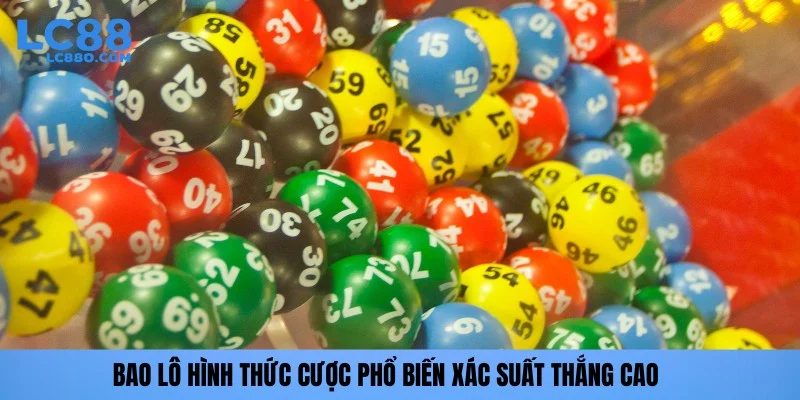 Cách đánh bao lô hình thức cược phổ biến xác suất thắng cao